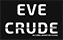 Eve Crude